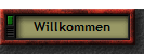 Willkommen